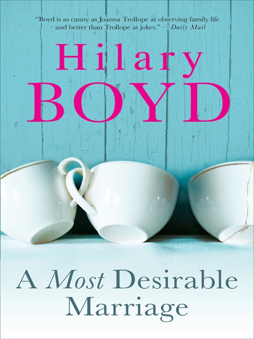 Title details for A Most Desirable Marriage by Hilary Boyd - Available